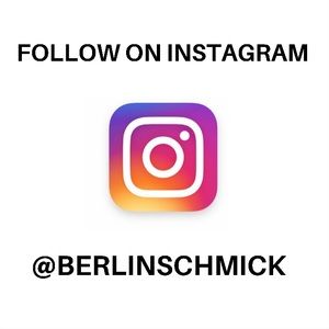 FOLLOW @BERLINSCHMICK ON INSTAGRAM